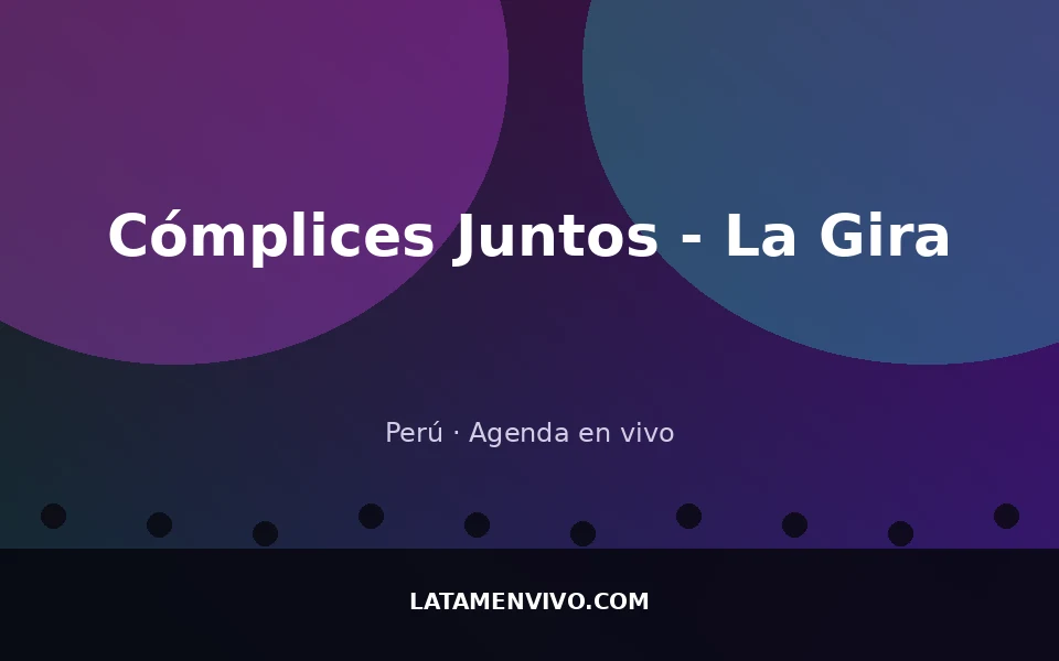 Imagen de Cómplices Juntos - La Gira